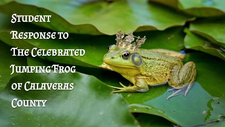 You are currently viewing Student Response to The Celebrated Jumping Frog of Calaveras County
