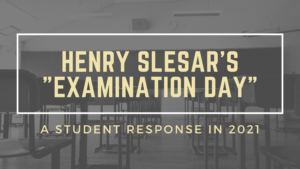 Read more about the article Student Response to Henry Slesar’s “Examination Day”