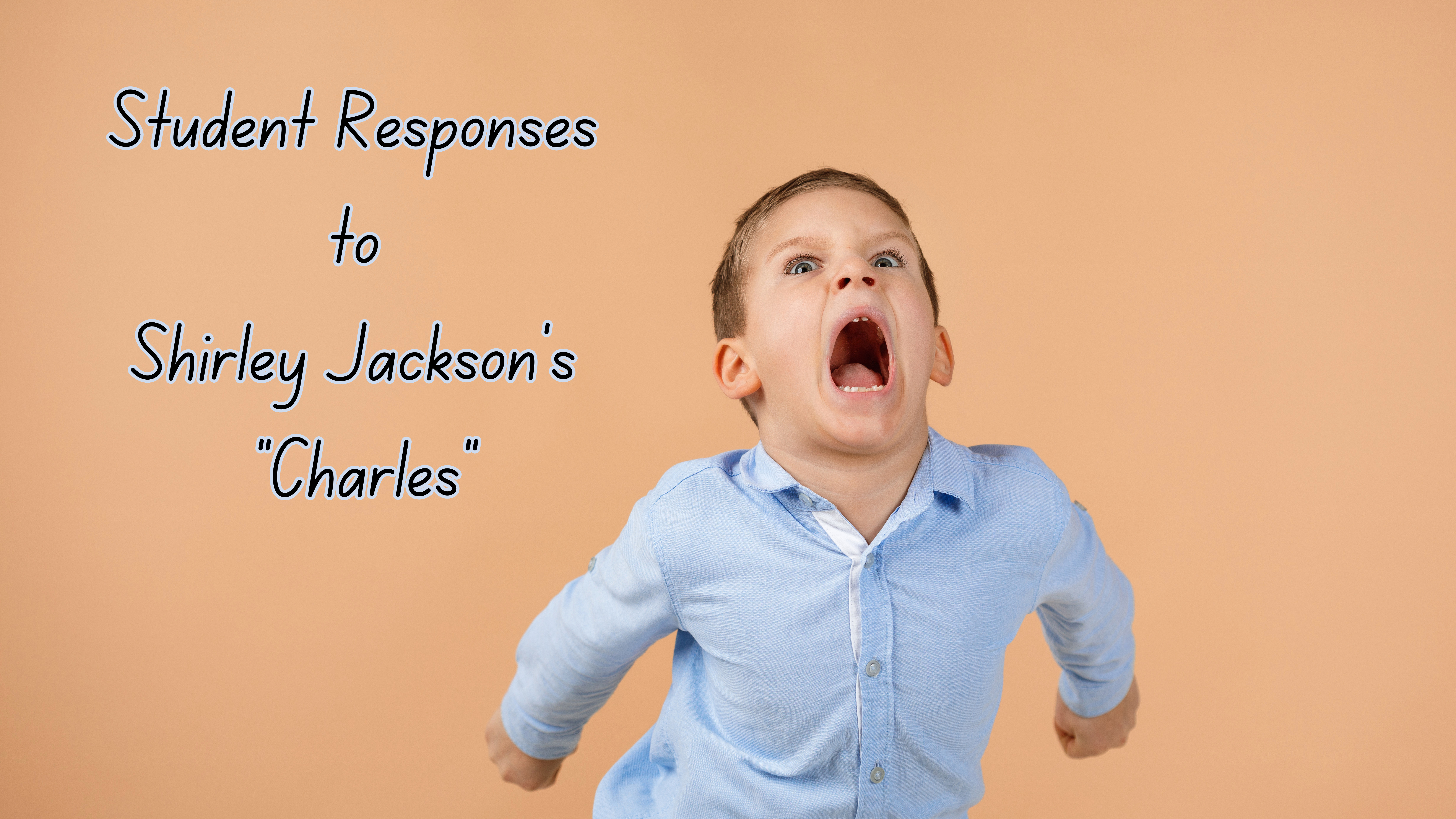 You are currently viewing Student Responses to Shirley Jackson’s “Charles”